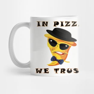 WE TRUST IN PIZZA Mug